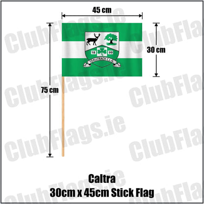 Caltra 30cm x 45cm Stick Flag in green and white, featuring the club crest on realistic fabric with gentle vertical folds; County Galway GAA. ClubFlags.ie.