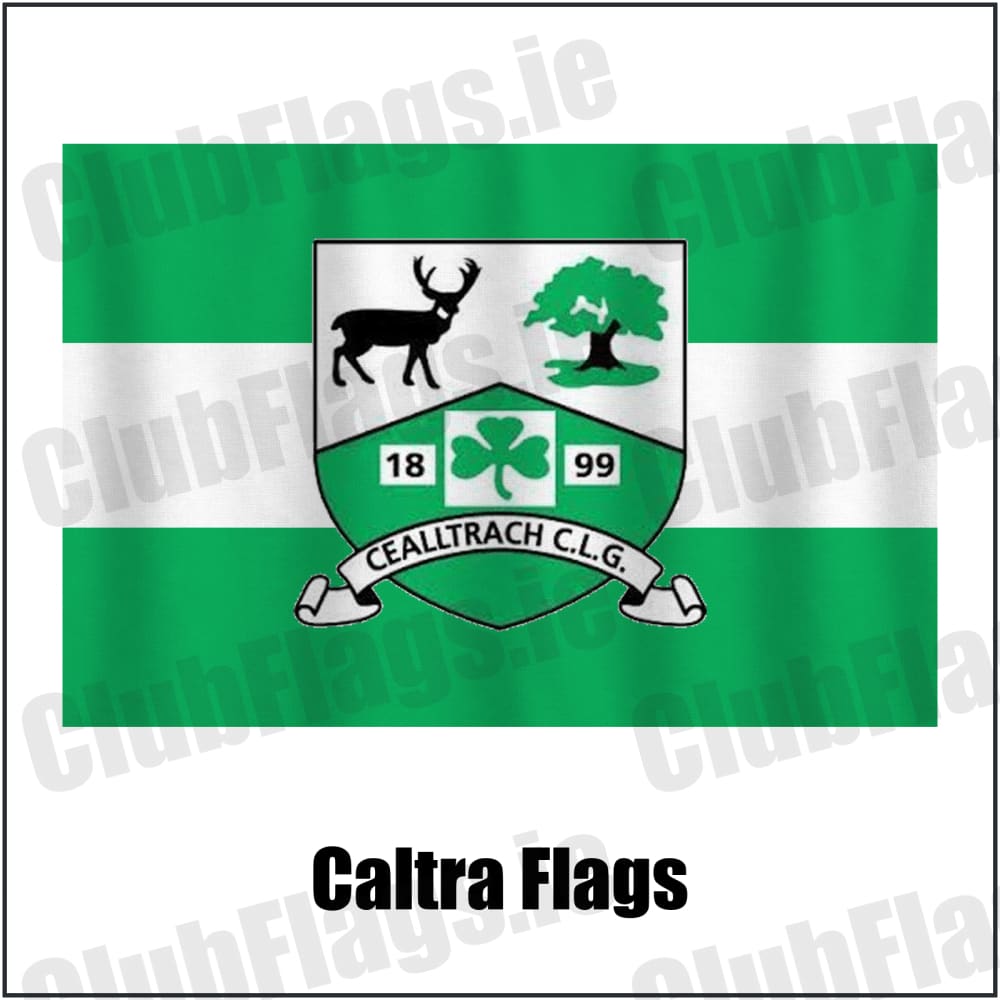 Caltra Flags in green and white, featuring the club crest on realistic fabric with gentle vertical folds; County Galway GAA. ClubFlags.ie.