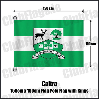 Caltra 150cm x 100cm Flag Pole Flag with Rings in green and white, featuring the club crest on realistic fabric with gentle vertical folds; County Galway GAA. ClubFlags.ie.