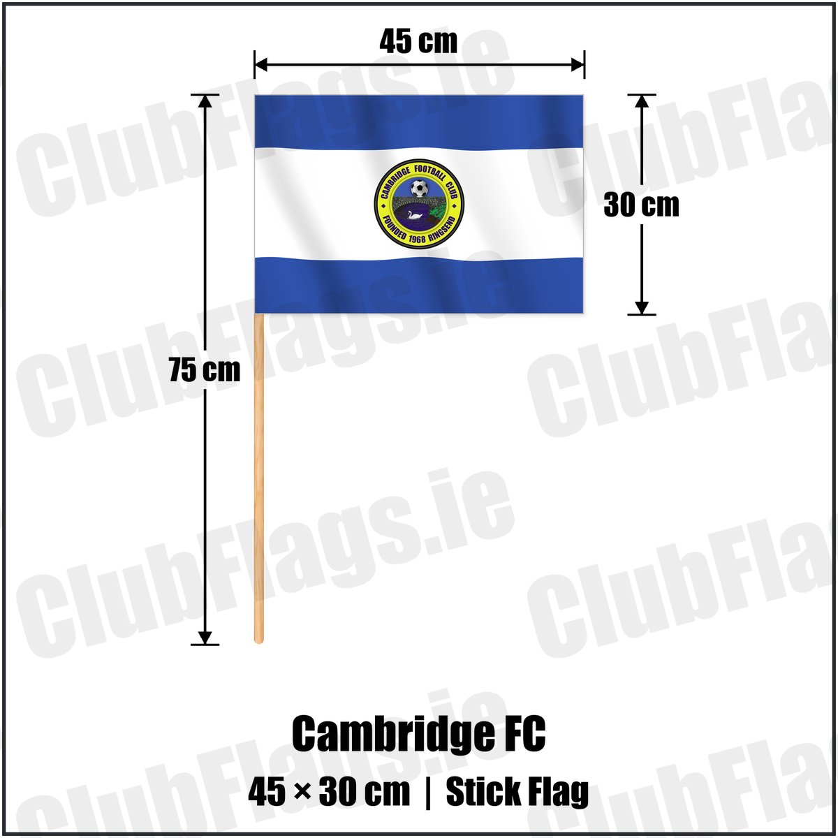 Cambridge FC 30cm x 45cm Stick Flag with the club crest and colours, Dublin Football - ClubFlags.ie