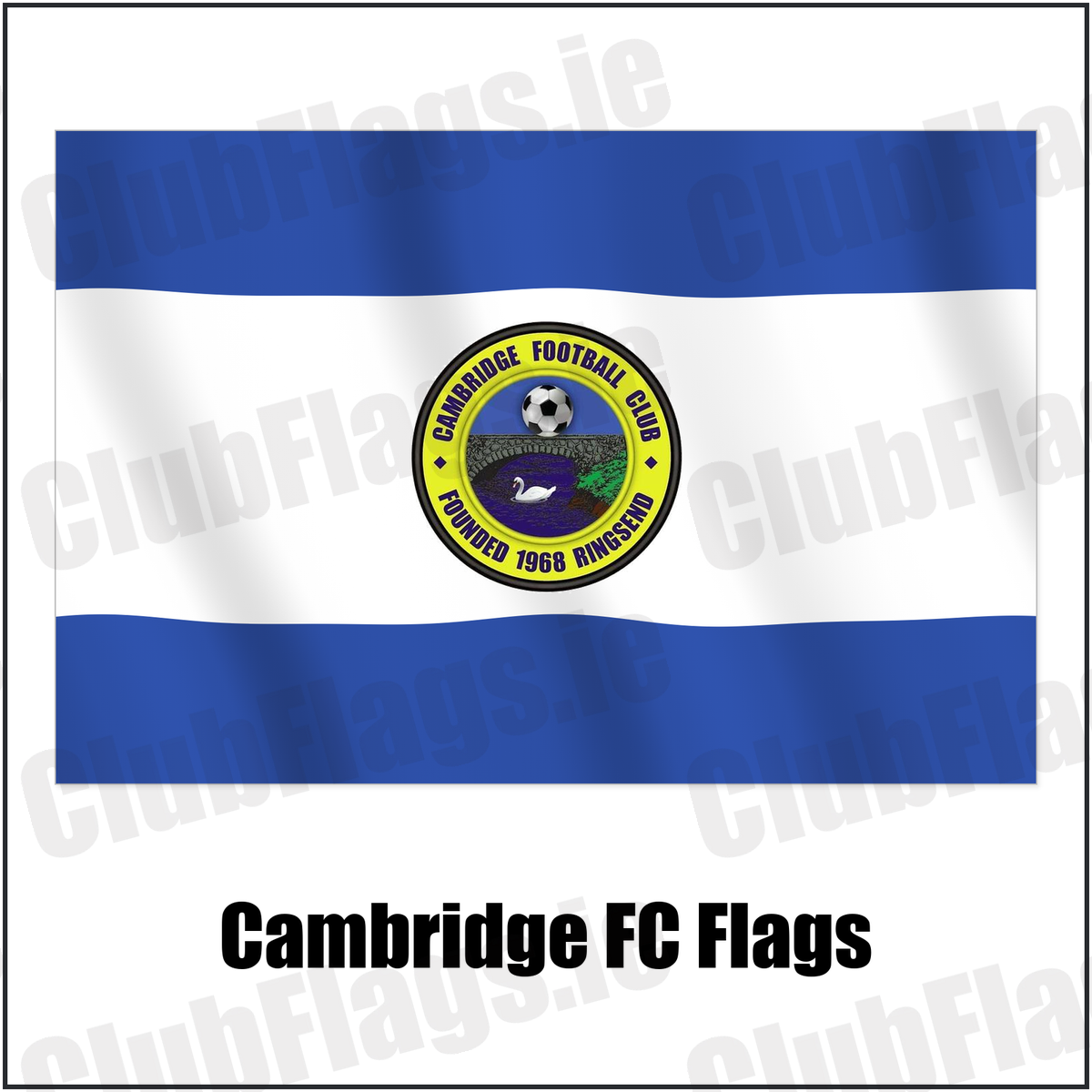 Cambridge FC Flags with the club crest and colours, Dublin Football - ClubFlags.ie
