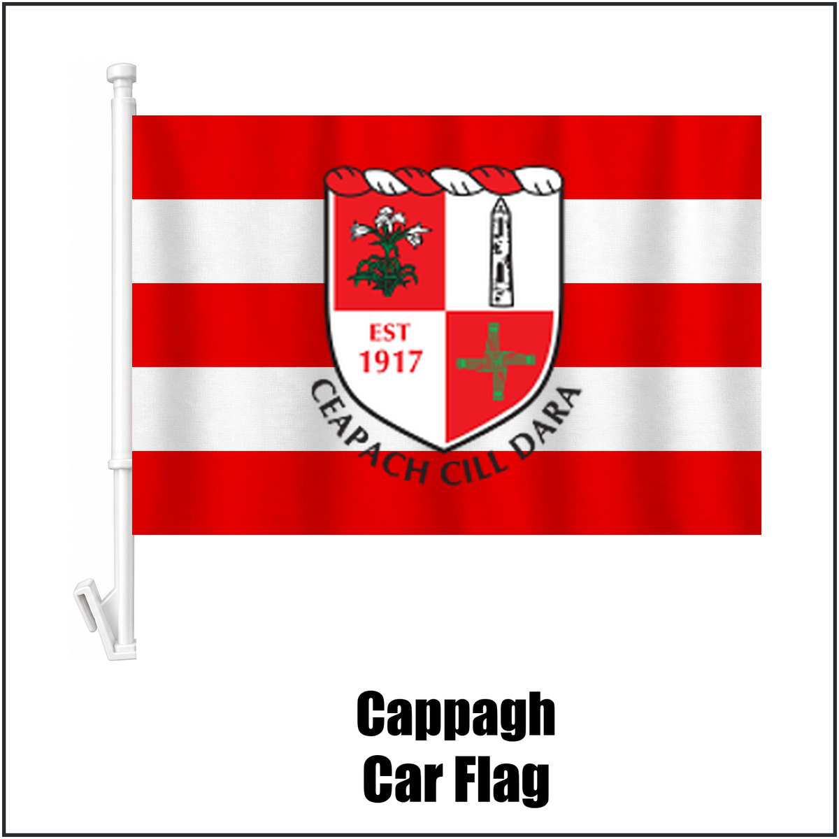 Cappagh Car Flag, featuring the club crest and red and white colours; County Kildare GAA. ClubFlags.ie.