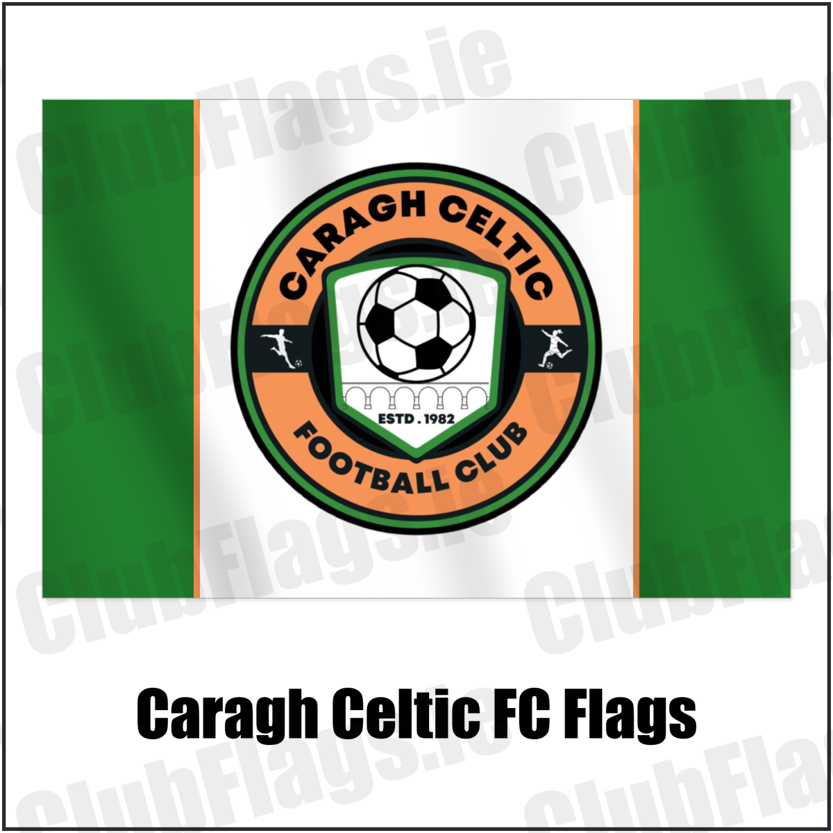Caragh Celtic FC Flags with the verified club crest and colours, Kildare Football - ClubFlags.ie