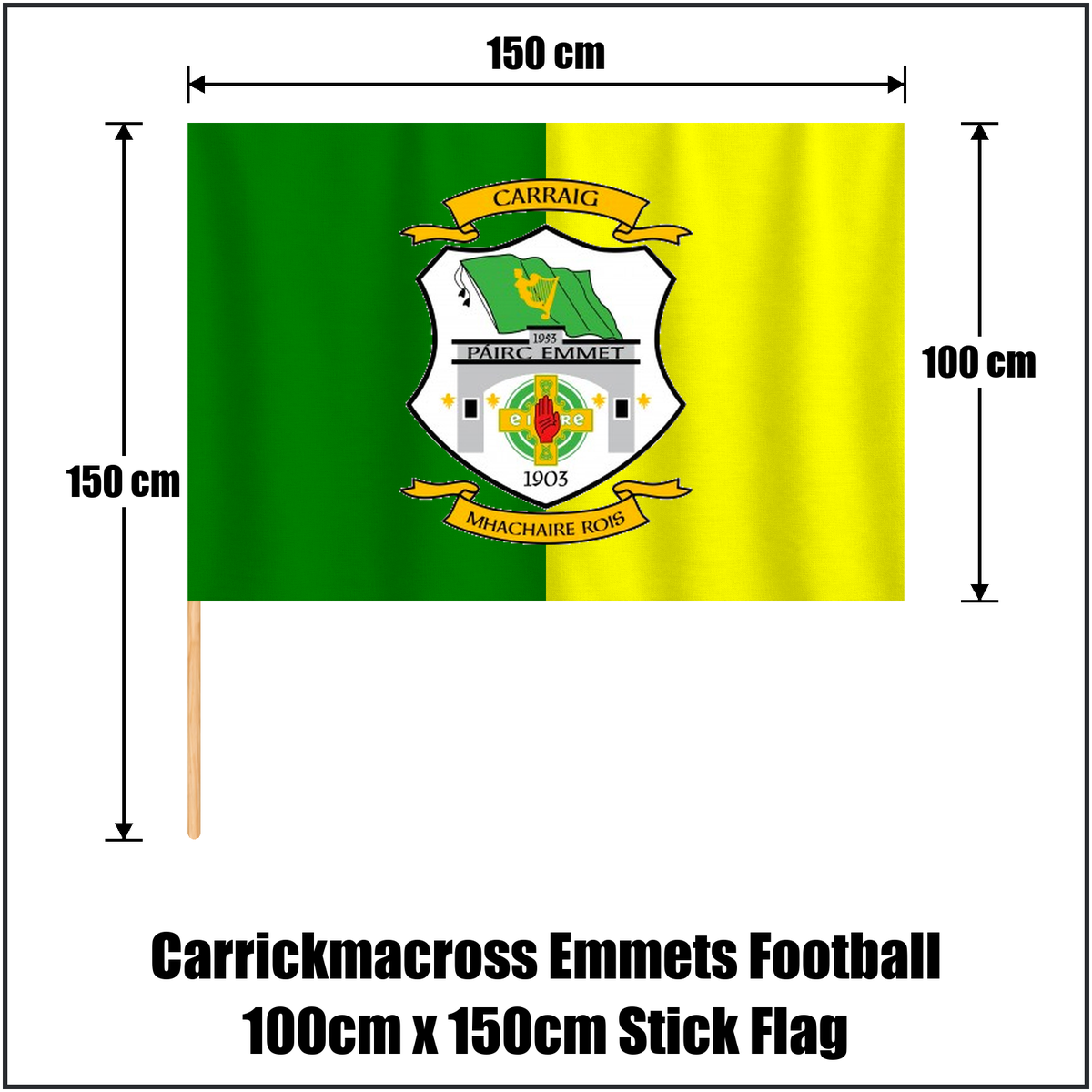 Carrickmacross Emmets Football 100cm x 150cm Stick Flag, featuring the club crest and green and yellow colours; County Monaghan GAA. ClubFlags.ie.