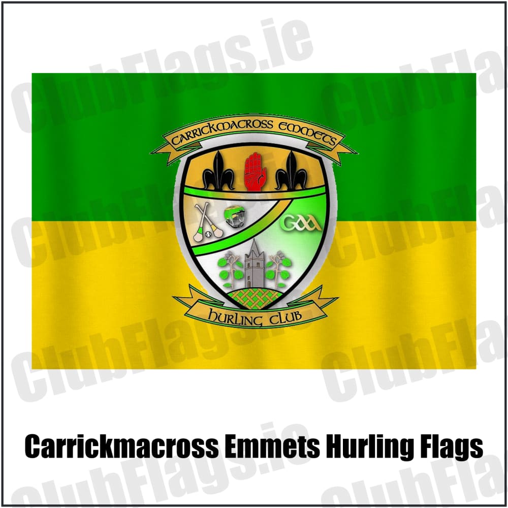 Carrickmacross Emmets Hurling Flags in green and yellow, featuring the club crest on realistic fabric with gentle vertical folds; County Monaghan GAA. ClubFlags.ie.