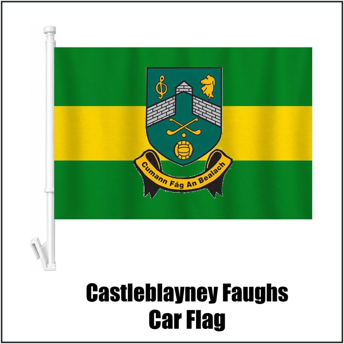 Castleblayney Faughs Car Flag, featuring the club crest and green and gold colours; County Monaghan GAA. ClubFlags.ie.