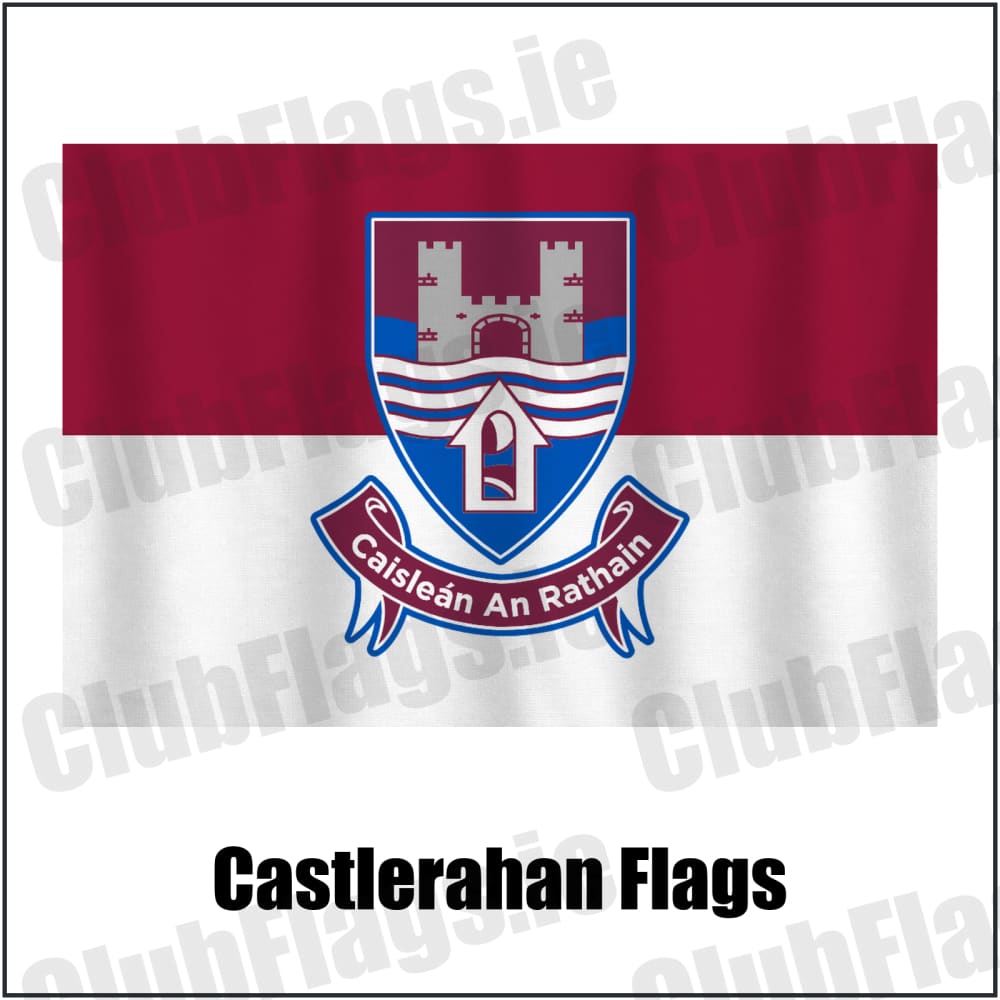 Castlerahan Flags in maroon and white, featuring the club crest on realistic fabric with gentle vertical folds; County Cavan GAA. ClubFlags.ie.