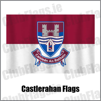 Castlerahan Flags in maroon and white, featuring the club crest on realistic fabric with gentle vertical folds; County Cavan GAA. ClubFlags.ie.