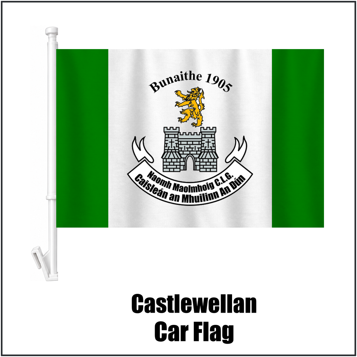 Castlewellan Car Flag, featuring the club crest and green and white colours; County Down GAA. ClubFlags.ie.