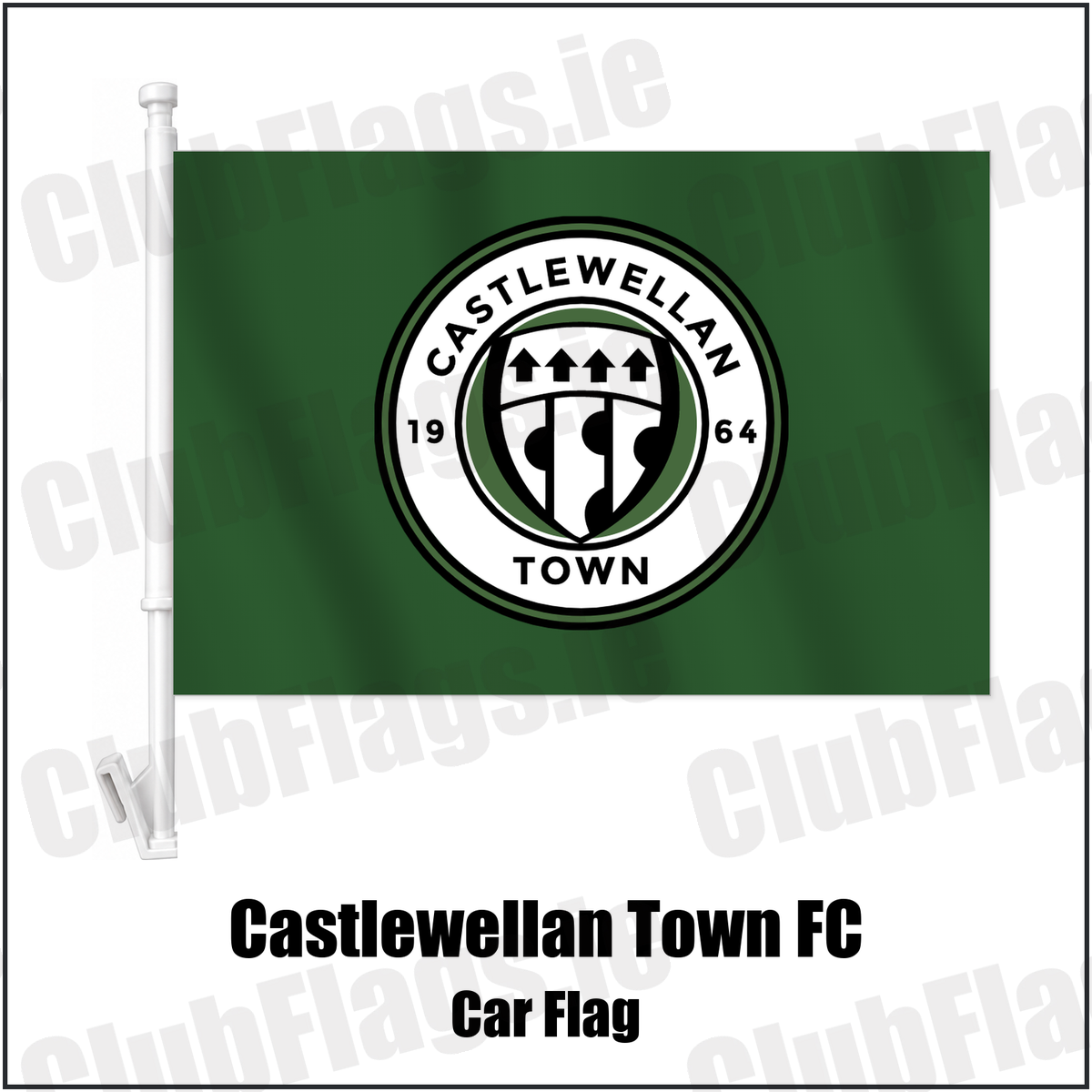 Castlewellan Town FC Car Flag with the club crest and colours, Down Football - ClubFlags.ie