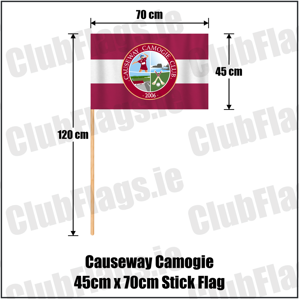 Causeway Camogie 45cm x 70cm Stick Flag, featuring the club crest and maroon and white colours; County Kerry camogie. ClubFlags.ie.