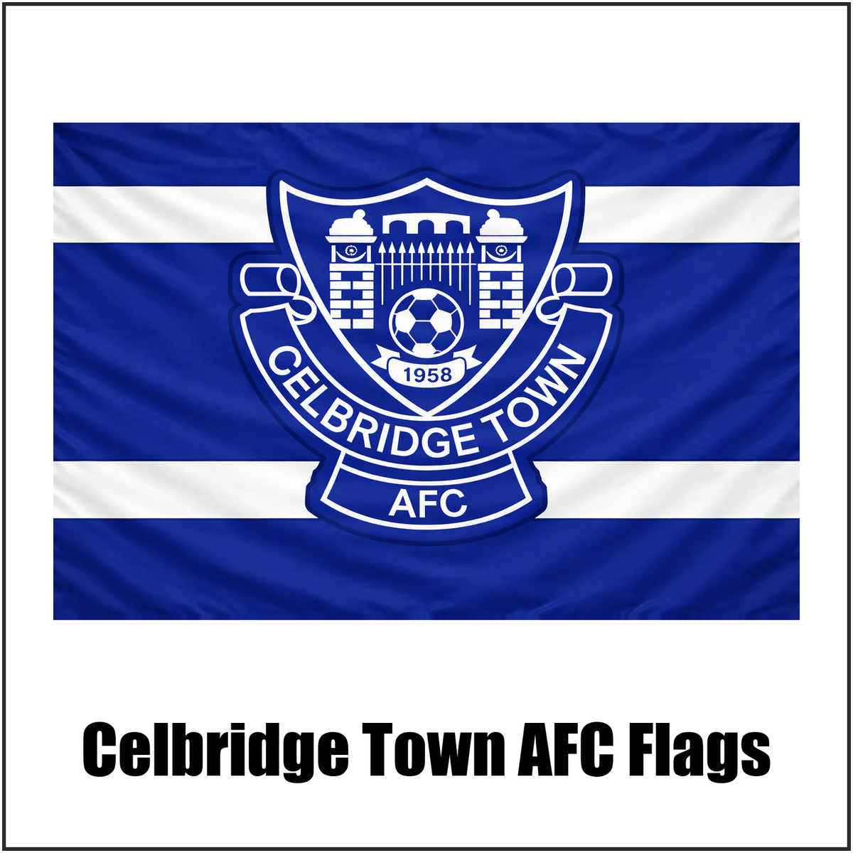 Celbridge Town AFC Flags - ClubFlags.ie