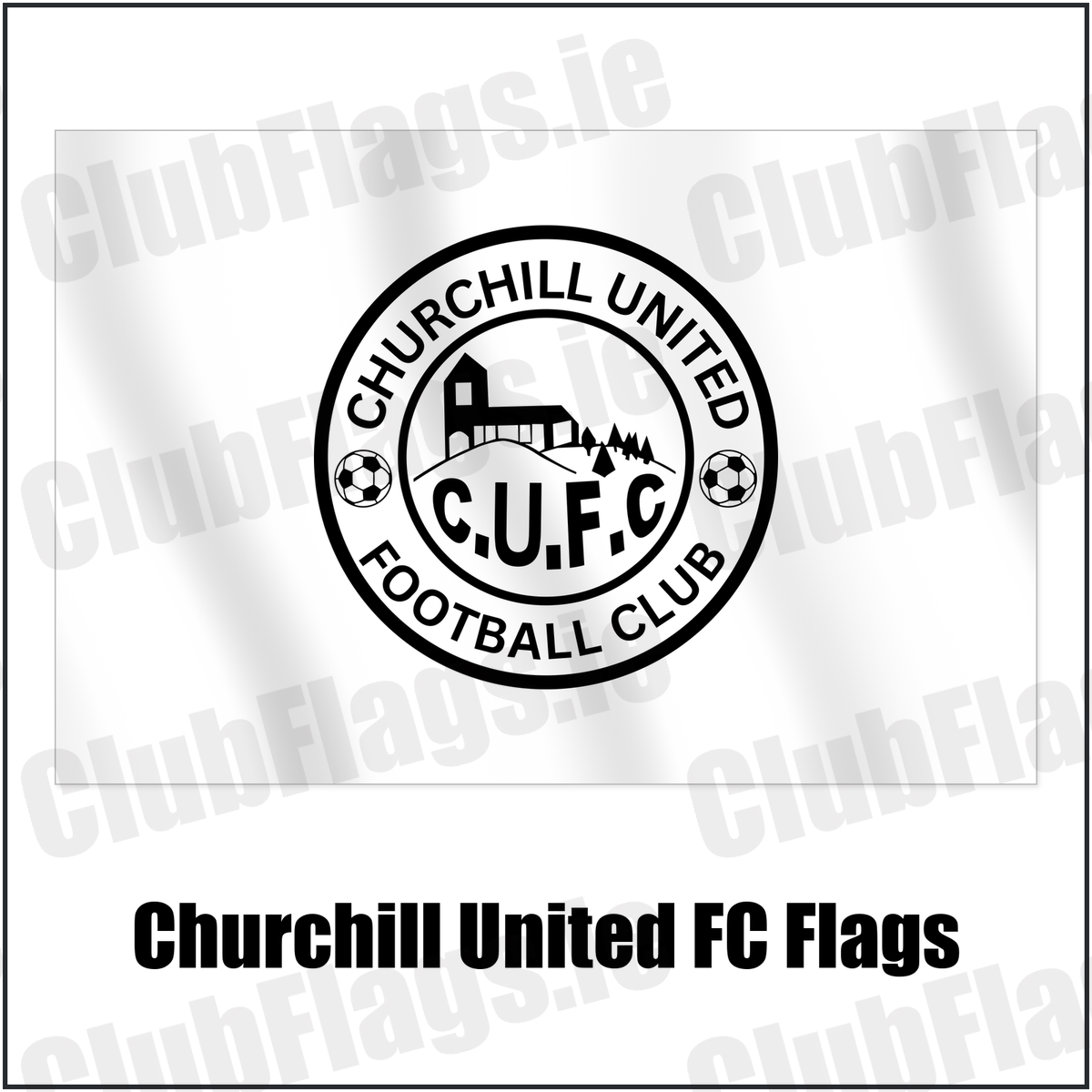 Churchill United FC Flags with the club crest and colours, Derry Football - ClubFlags.ie
