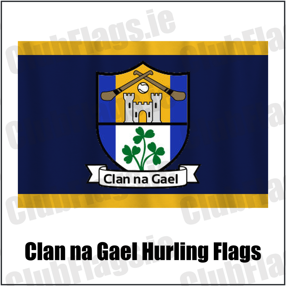 Clan na Gael Hurling Flags, featuring the club crest and navy and gold colours; County Westmeath GAA. ClubFlags.ie.