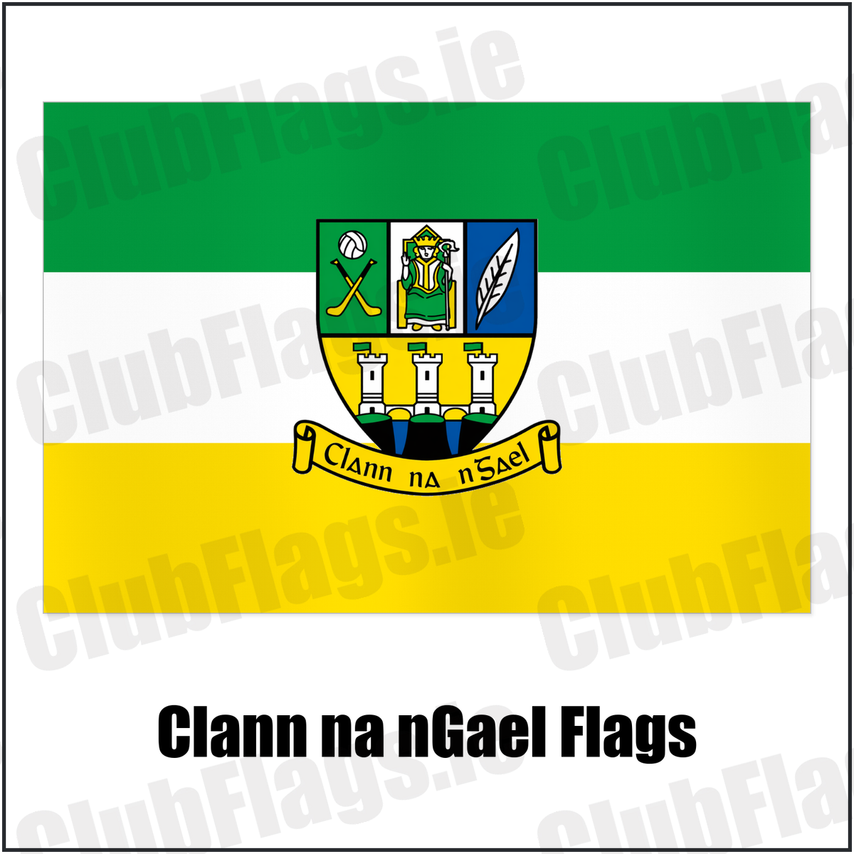Clann na nGael Flags with the club crest and colours, Meath GAA - ClubFlags.ie