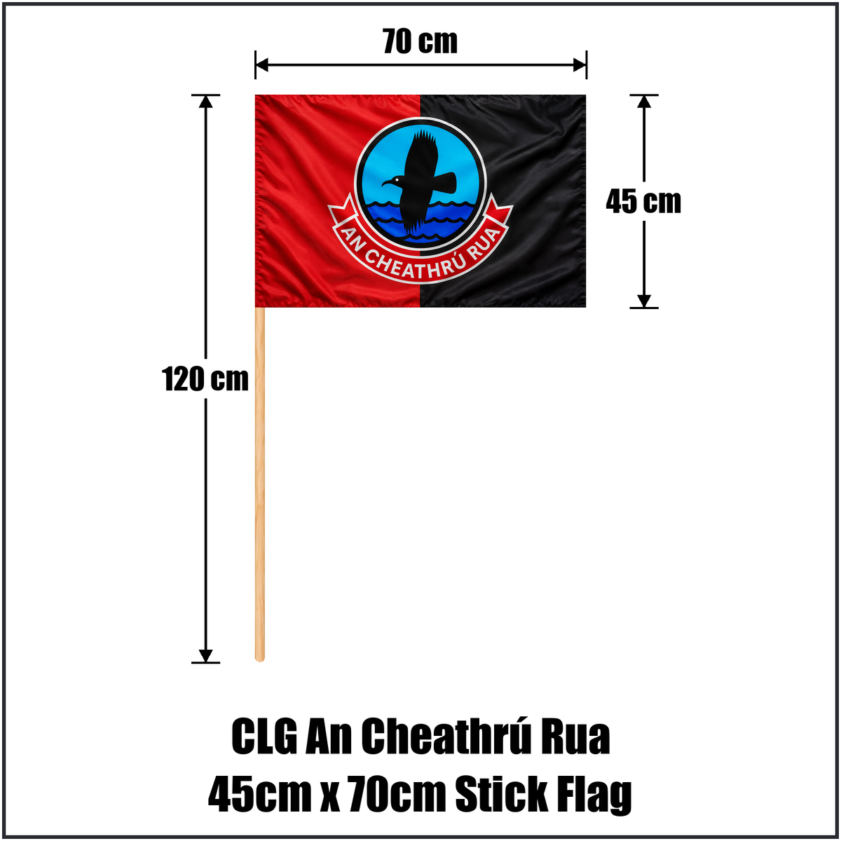CLG An Cheathrú Rua 45cm x 70cm Stick Flag - ClubFlags.ie