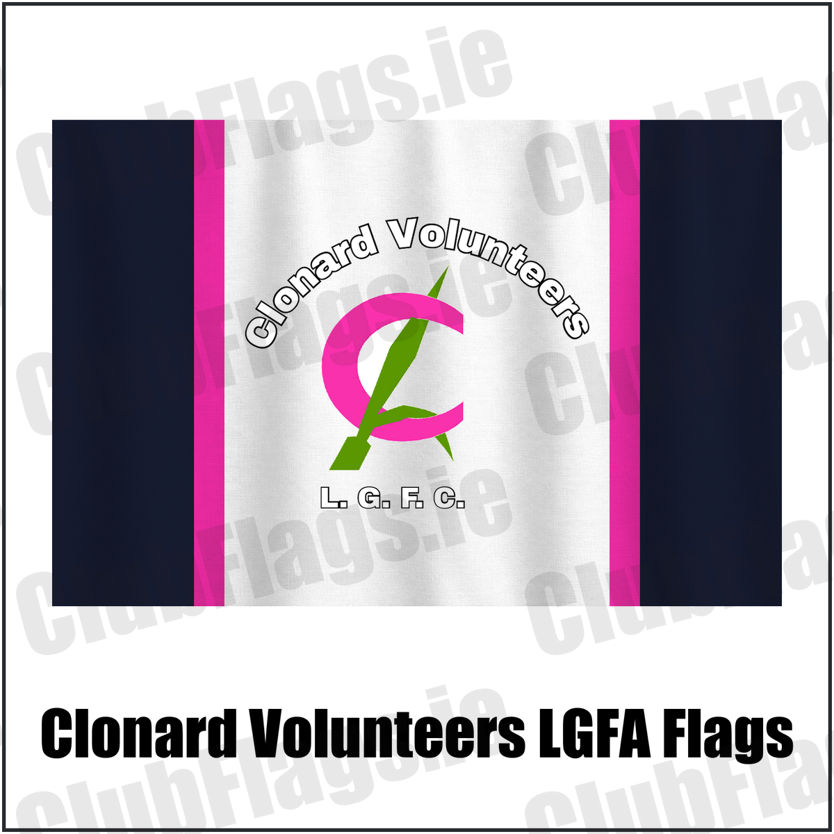 Clonard Volunteers LGFA Flags, featuring the club crest and navy and pink and green and white colours; County Wexford ladies Gaelic football. ClubFlags.ie.