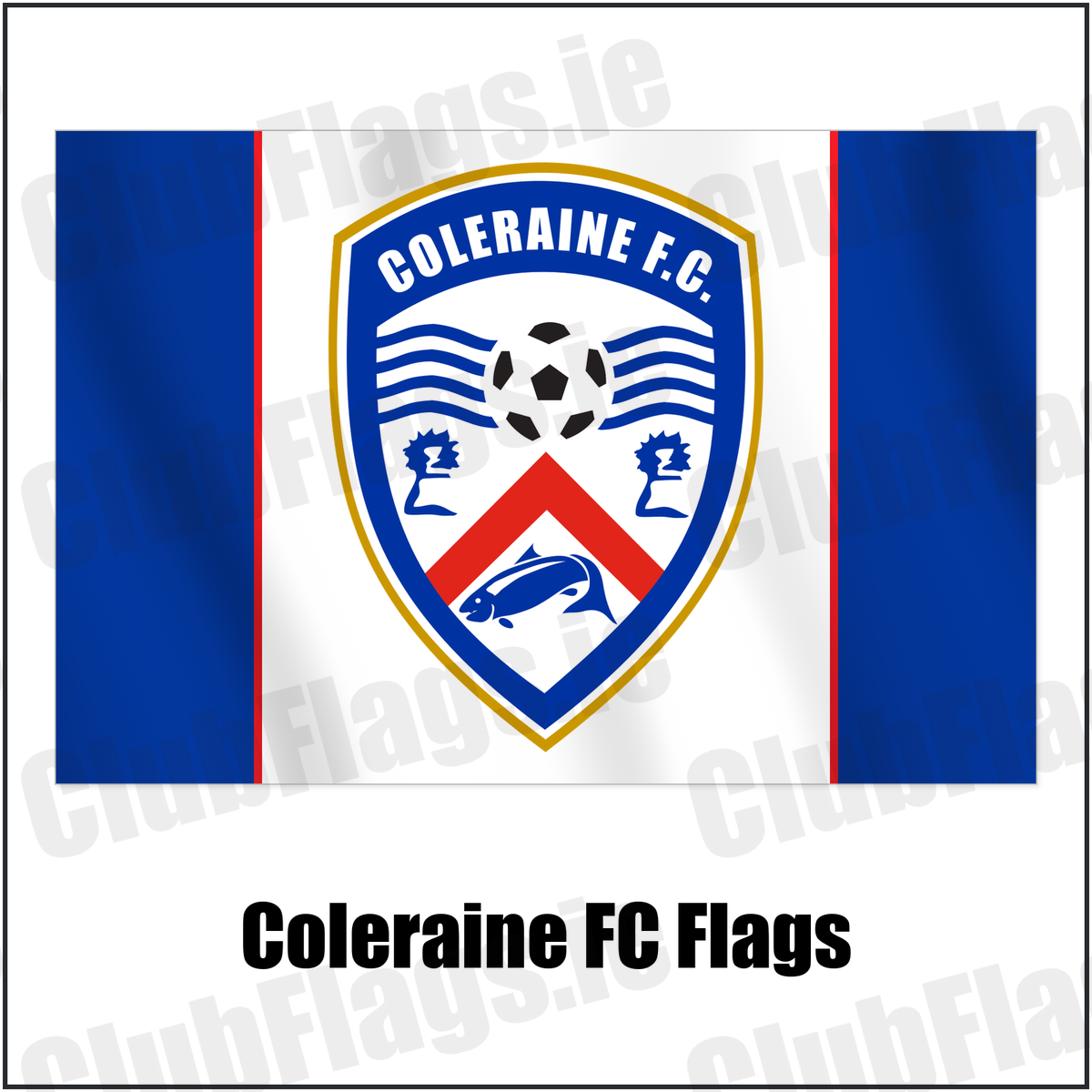 Coleraine FC Flags with the club crest and colours, Derry Football - ClubFlags.ie
