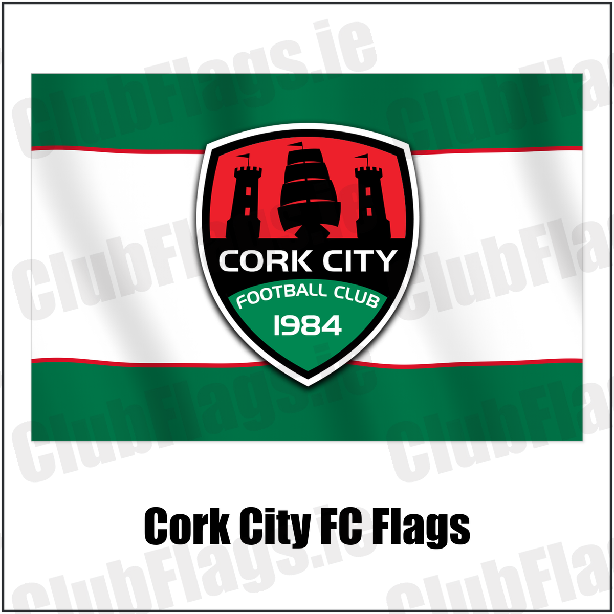 Cork City FC Flags with the club crest and colours, Cork Football - ClubFlags.ie