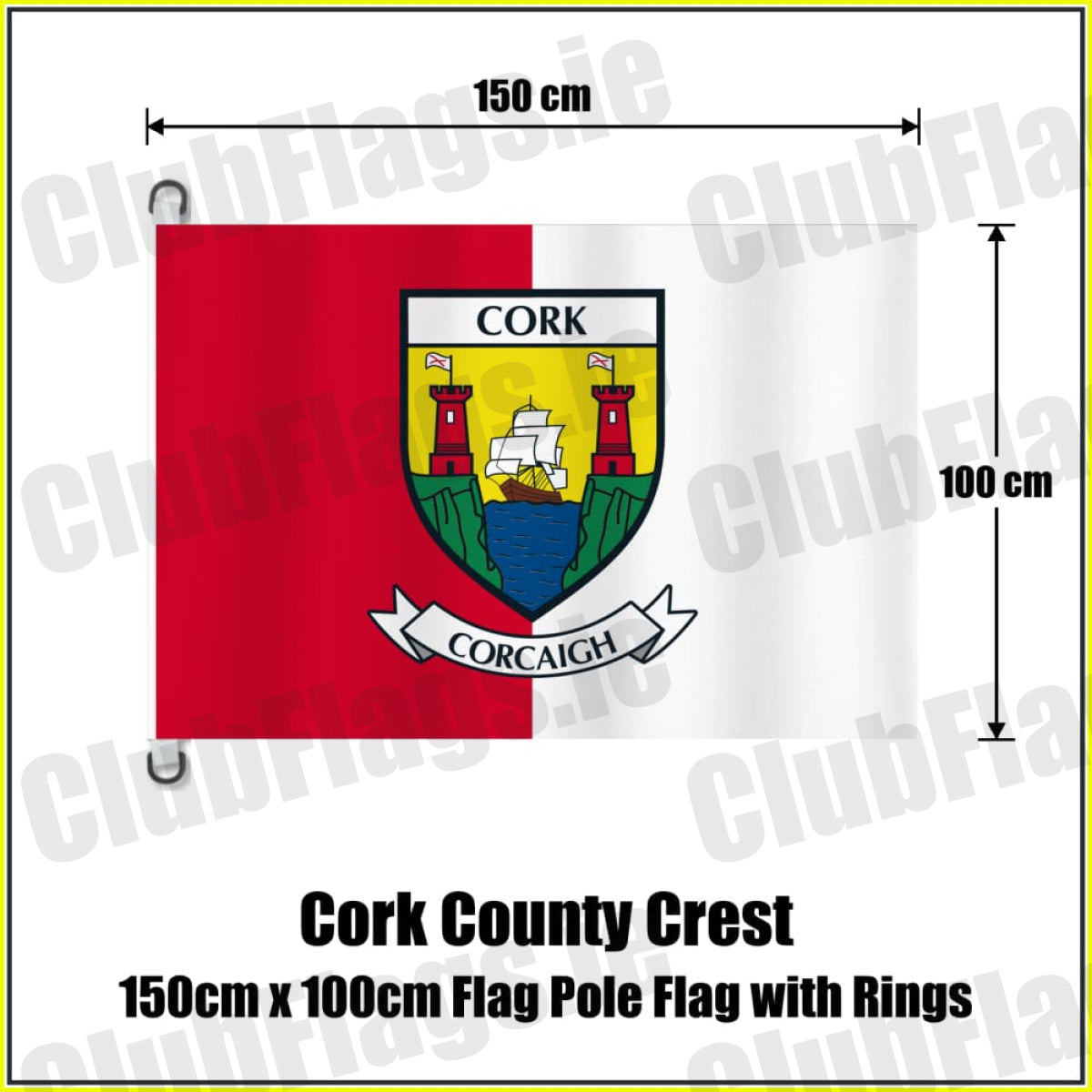 Cork county crest flag, 150 cm wide × 100 cm high, in red and white, with two dark attachment rings on white tabs and no pole.