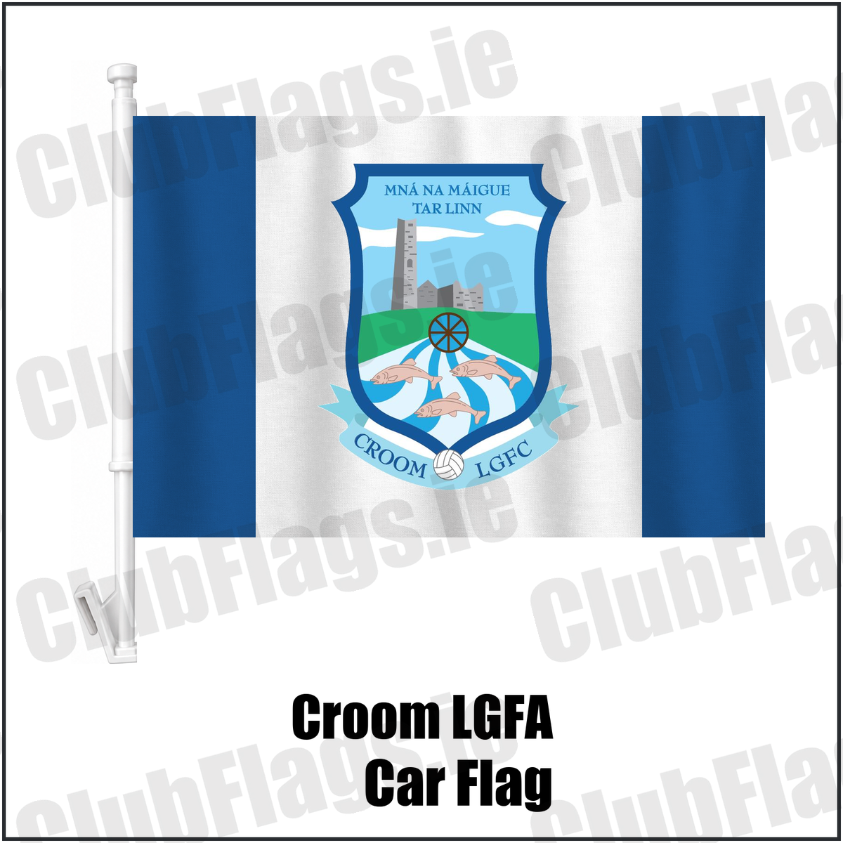 Croom LGFA Car Flag, featuring the club crest and blue and white colours; County Limerick ladies Gaelic football. ClubFlags.ie.