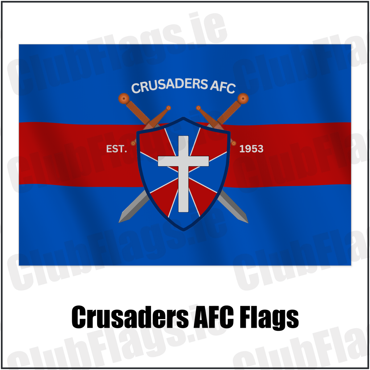 Crusaders AFC Flags with the club crest and colours, Waterford Football - ClubFlags.ie