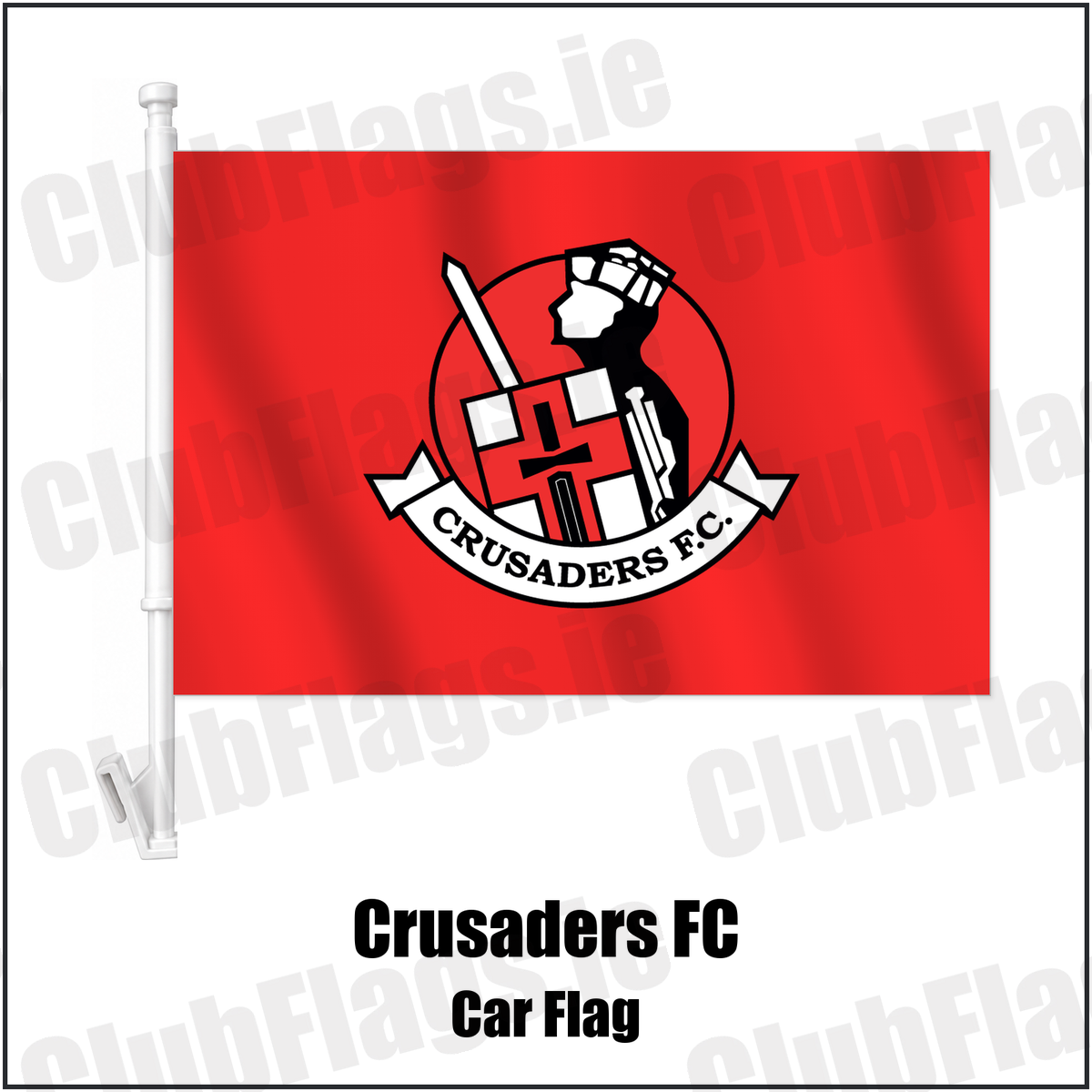 Crusaders FC Car Flag with the club crest and colours, Antrim Football - ClubFlags.ie