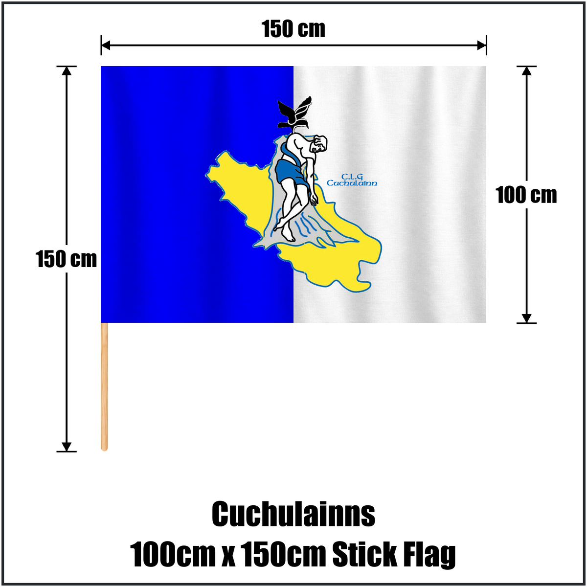 Cuchulainns 100cm x 150cm Stick Flag, featuring the club crest and white and blue colours; County Cavan GAA. ClubFlags.ie.