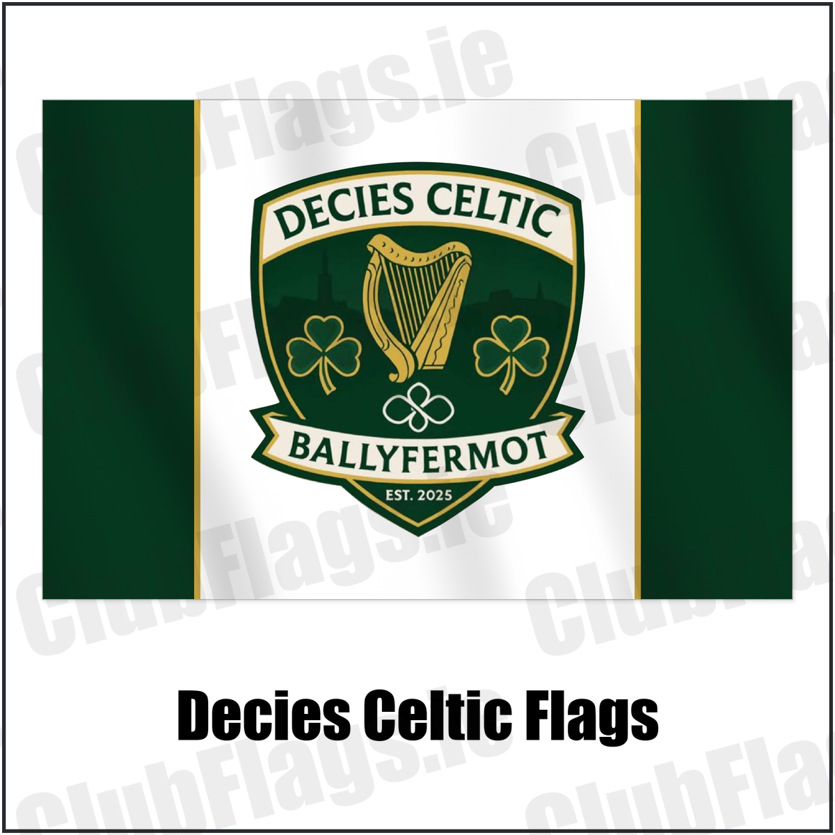 Decies Celtic Flags with the club crest and colours, Dublin Football - ClubFlags.ie
