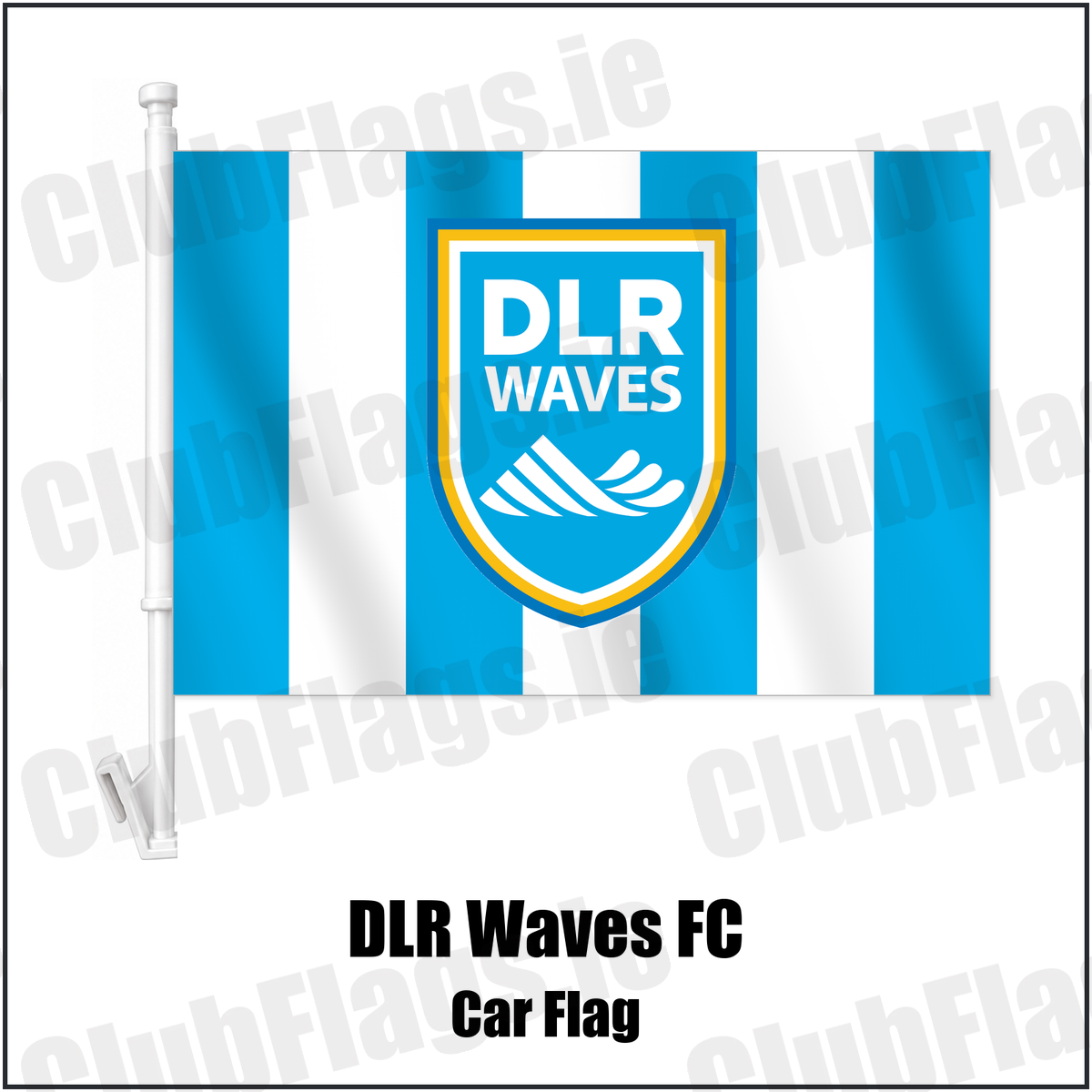 DLR Waves FC Car Flag with the club crest and colours, Dublin Football - ClubFlags.ie