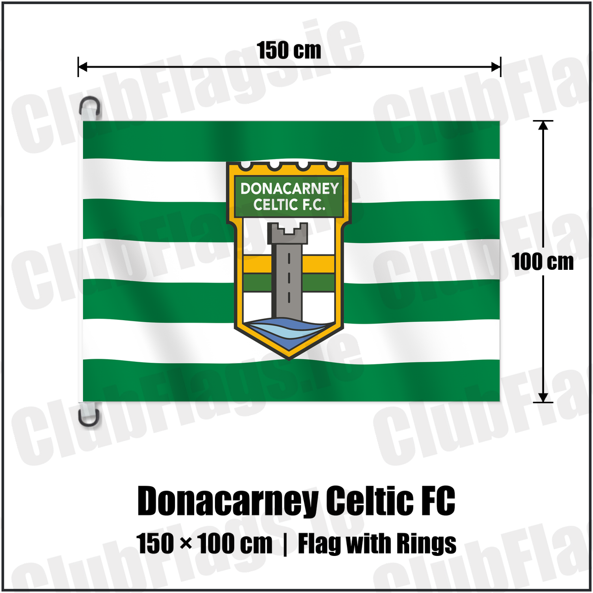 Donacarney Celtic FC 150cm x 100cm Flag Pole Flag with Rings with the club crest and colours, Meath Football - ClubFlags.ie