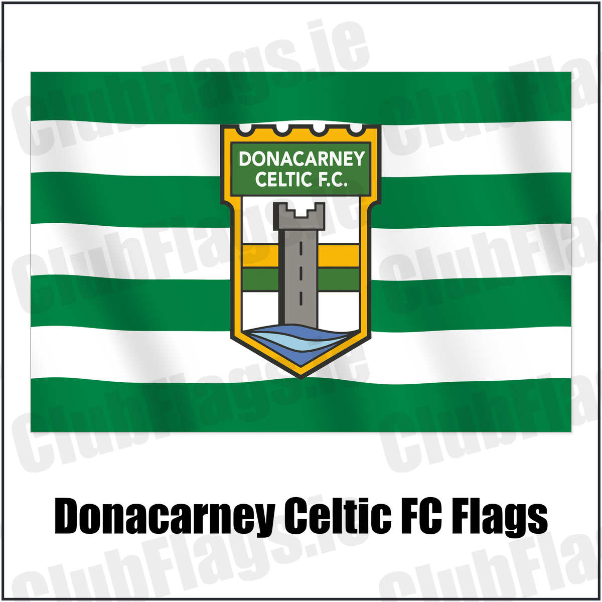 Donacarney Celtic FC Flags with the club crest and colours, Meath Football - ClubFlags.ie