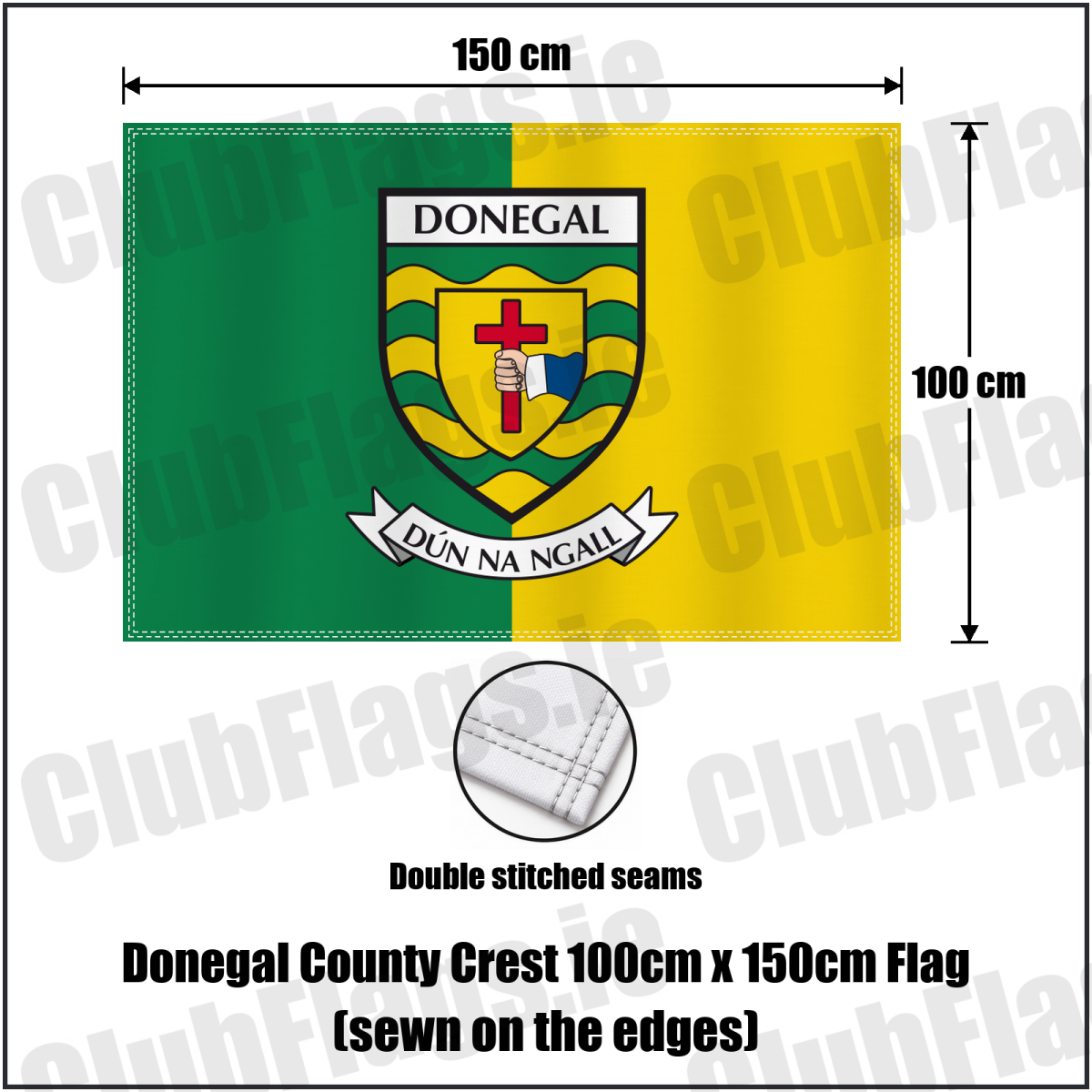 Donegal county crest 100 × 150 cm sewn-edge flag in green and yellow, with dimension arrows and a double-stitch seam close-up.