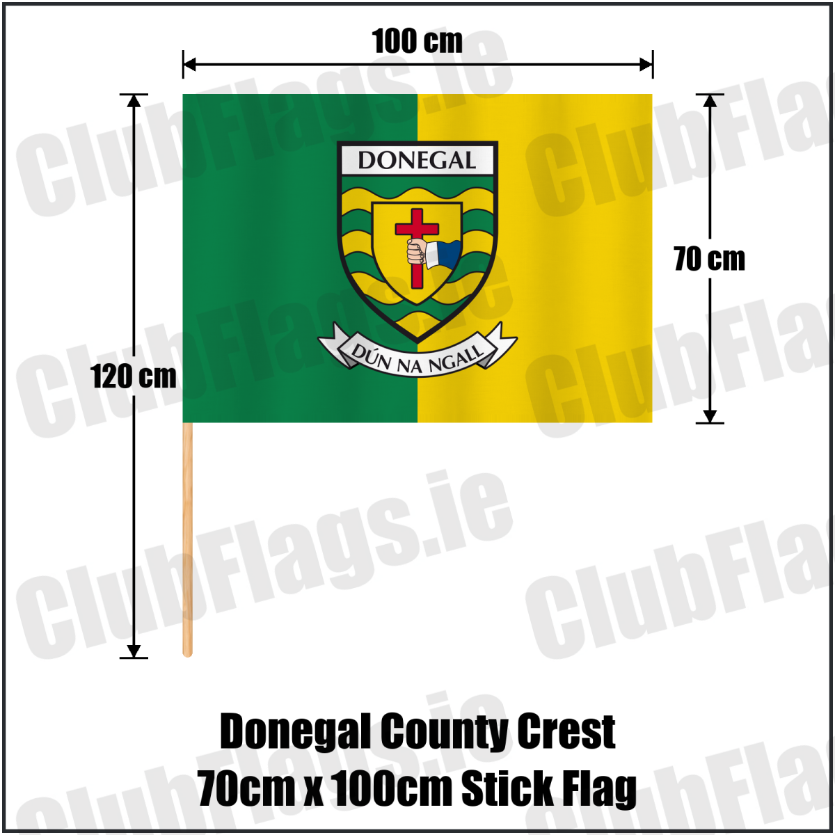 Donegal county crest 70 × 100 cm stick flag in green and yellow, with a 120 cm wooden stick and dimension arrows.