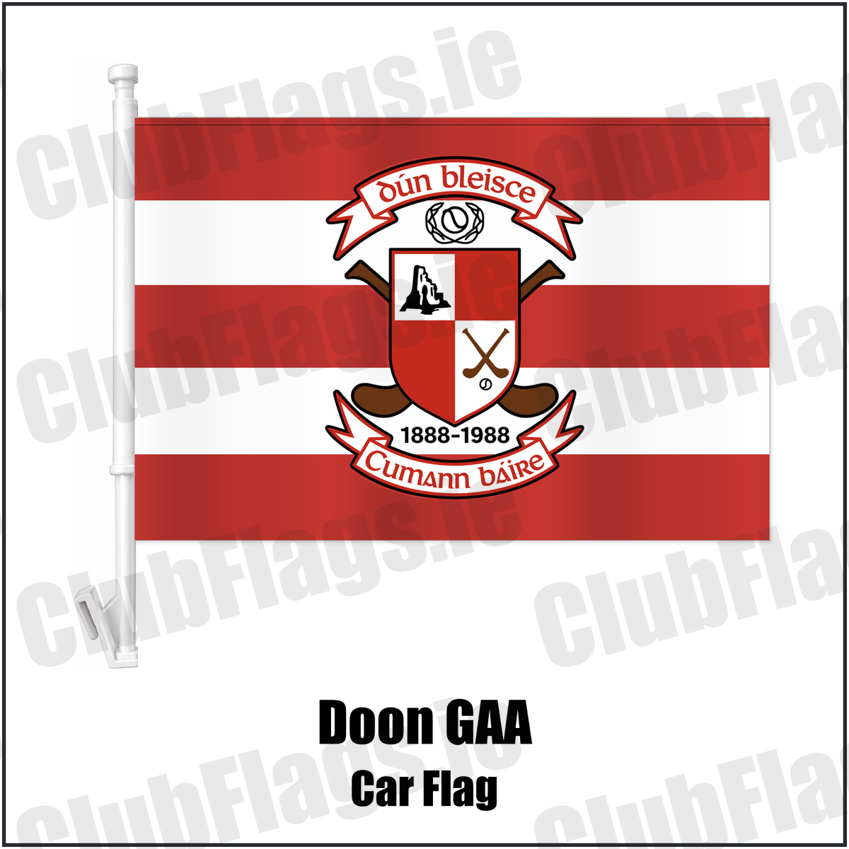 Doon GAA Car Flag featuring the supplied Dún Bleisce crest, original Irish lettering and red and white hoops; County Limerick GAA. ClubFlags.ie.