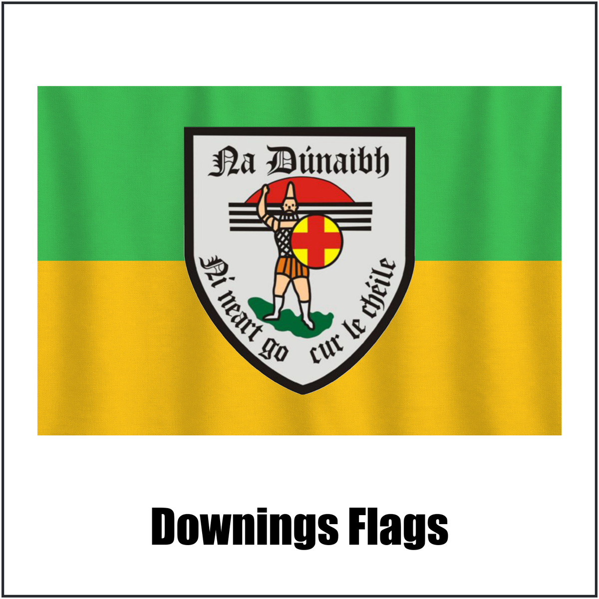 Downings Flags, featuring the club crest and green and gold colours; County Donegal GAA. ClubFlags.ie.