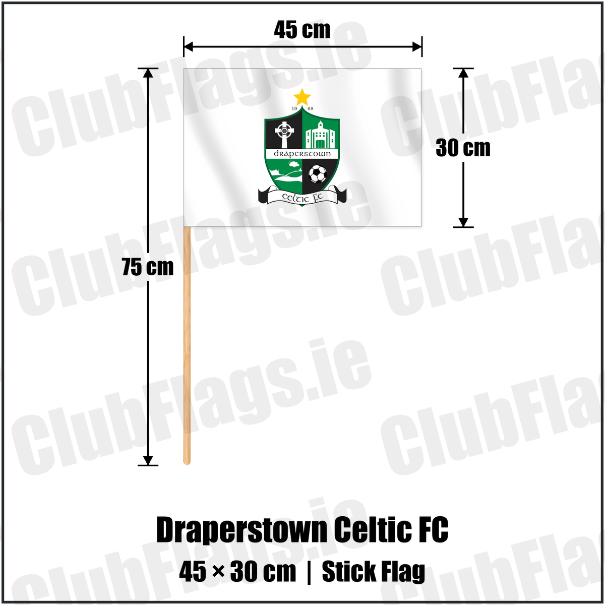 Draperstown Celtic FC 30cm x 45cm Stick Flag with the club crest and colours, Derry Football - ClubFlags.ie