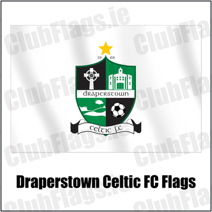 Draperstown Celtic FC Flags with the club crest and colours, Derry Football - ClubFlags.ie