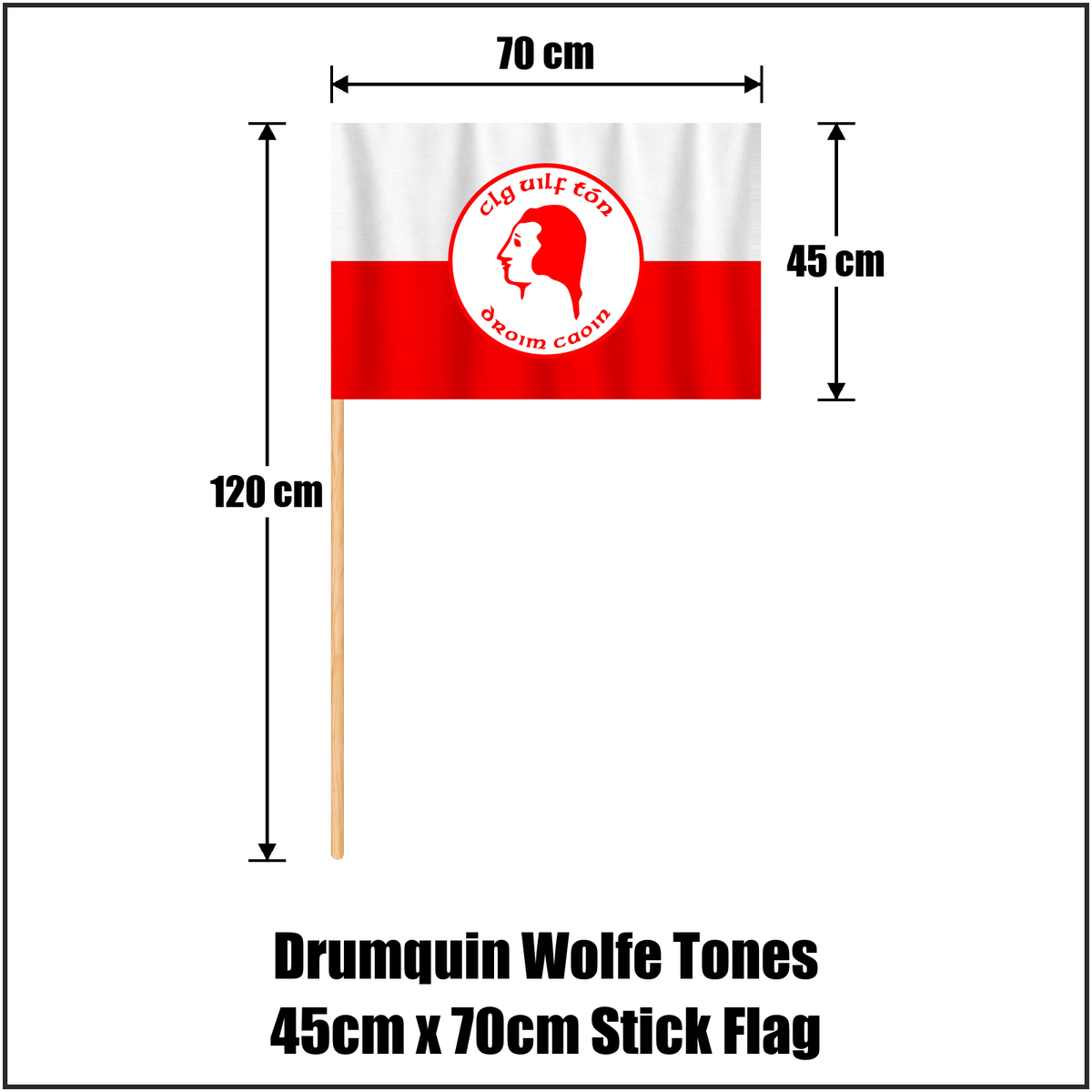 Drumquin Wolfe Tones 45cm x 70cm Stick Flag, featuring the club crest and white and red colours; County Tyrone GAA. ClubFlags.ie.
