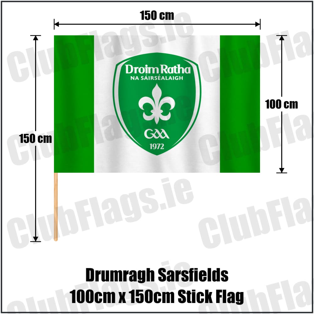 Drumragh Sarsfields 100cm x 150cm Stick Flag in green and white, featuring the club crest on realistic fabric with gentle vertical folds; County Tyrone GAA. ClubFlags.ie.