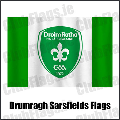 Drumragh Sarsfields Flags in green and white, featuring the club crest on realistic fabric with gentle vertical folds; County Tyrone GAA. ClubFlags.ie.
