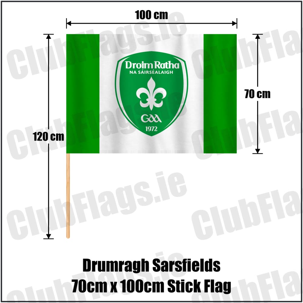 Drumragh Sarsfields 70cm x 100cm Stick Flag in green and white, featuring the club crest on realistic fabric with gentle vertical folds; County Tyrone GAA. ClubFlags.ie.