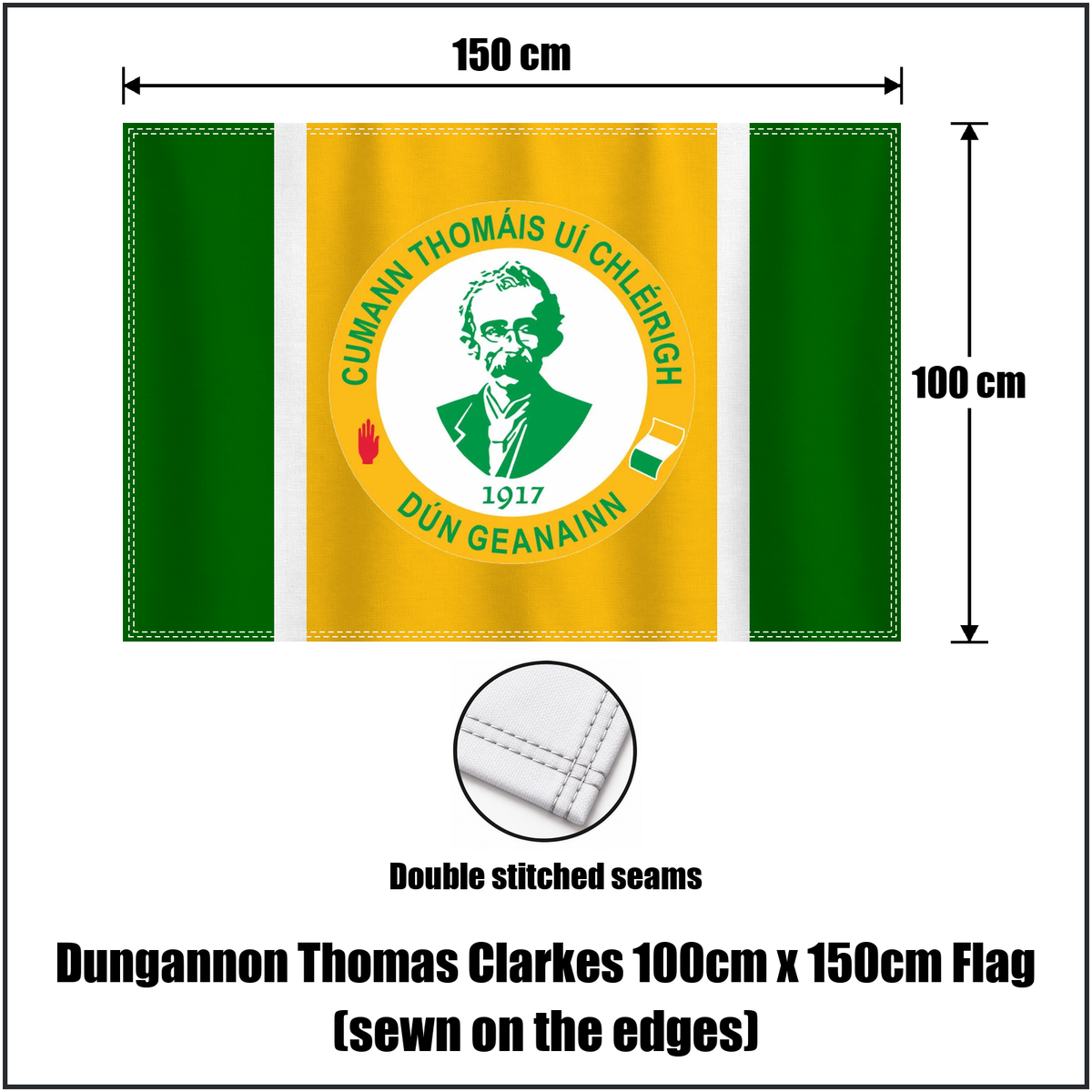 Dungannon Thomas Clarkes 100cm x 150cm Flag (sewn on the edges), featuring the club crest and green and gold and white colours; County Tyrone GAA. ClubFlags.ie.