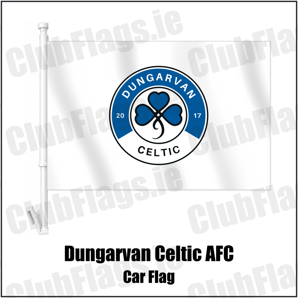Dungarvan Celtic AFC Car Flag with the club crest and colours, Waterford Football - ClubFlags.ie