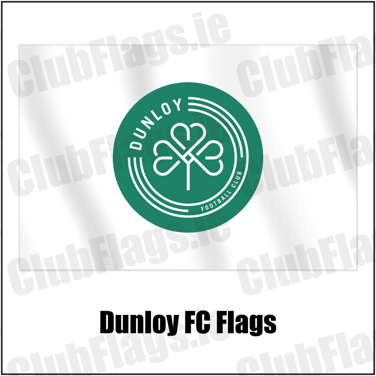 Dunloy FC Flags with the club crest and colours, Antrim Football - ClubFlags.ie