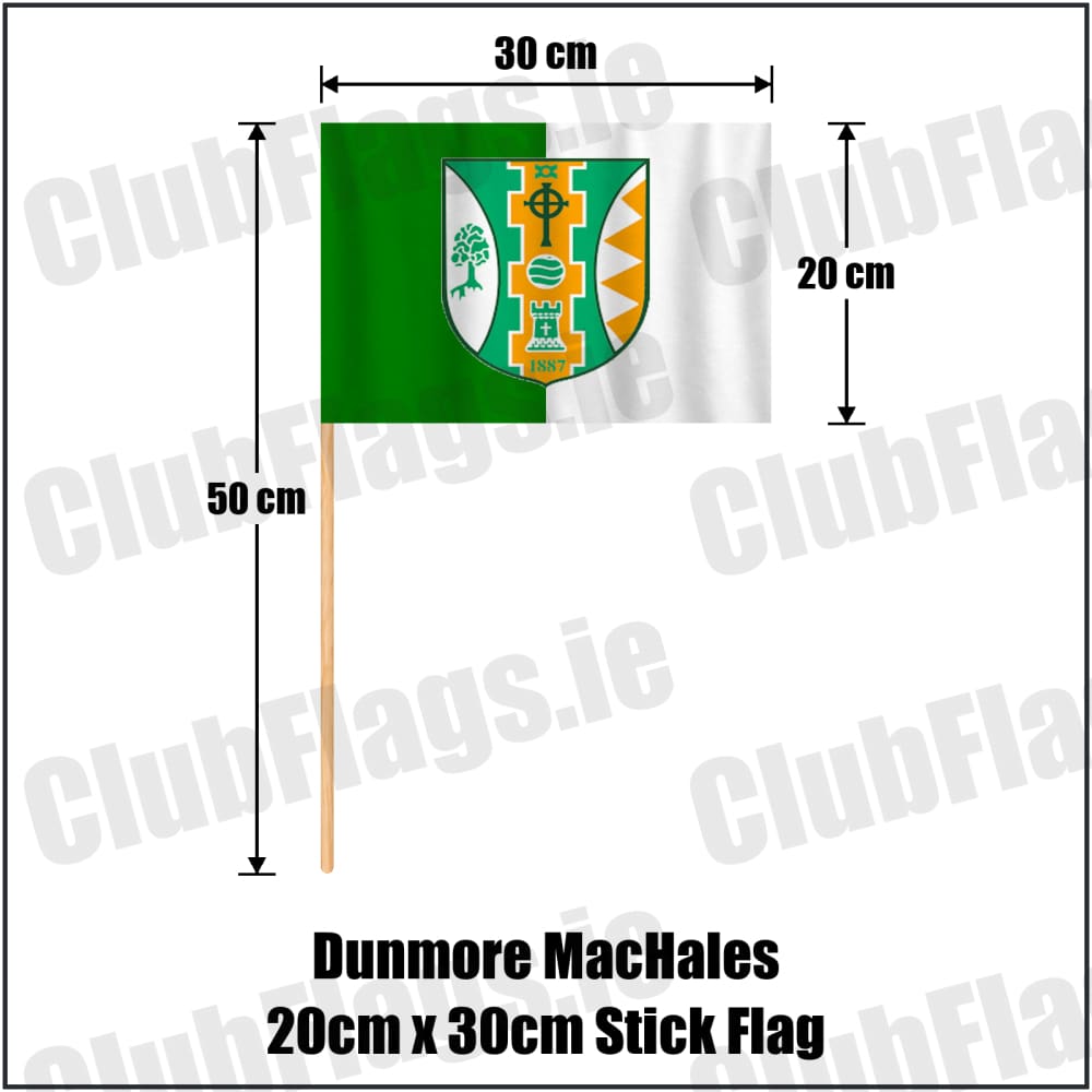 Dunmore MacHales 20cm x 30cm Stick Flag in green and white, featuring the club crest on realistic fabric with gentle vertical folds; County Galway GAA. ClubFlags.ie.