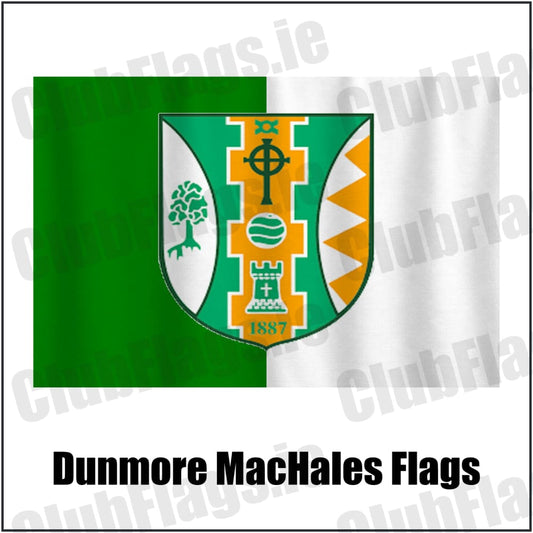 Dunmore MacHales Flags in green and white, featuring the club crest on realistic fabric with gentle vertical folds; County Galway GAA. ClubFlags.ie.