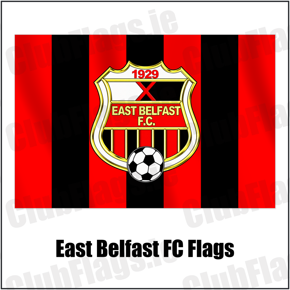 East Belfast FC Flags with the club crest and colours, Down Football - ClubFlags.ie