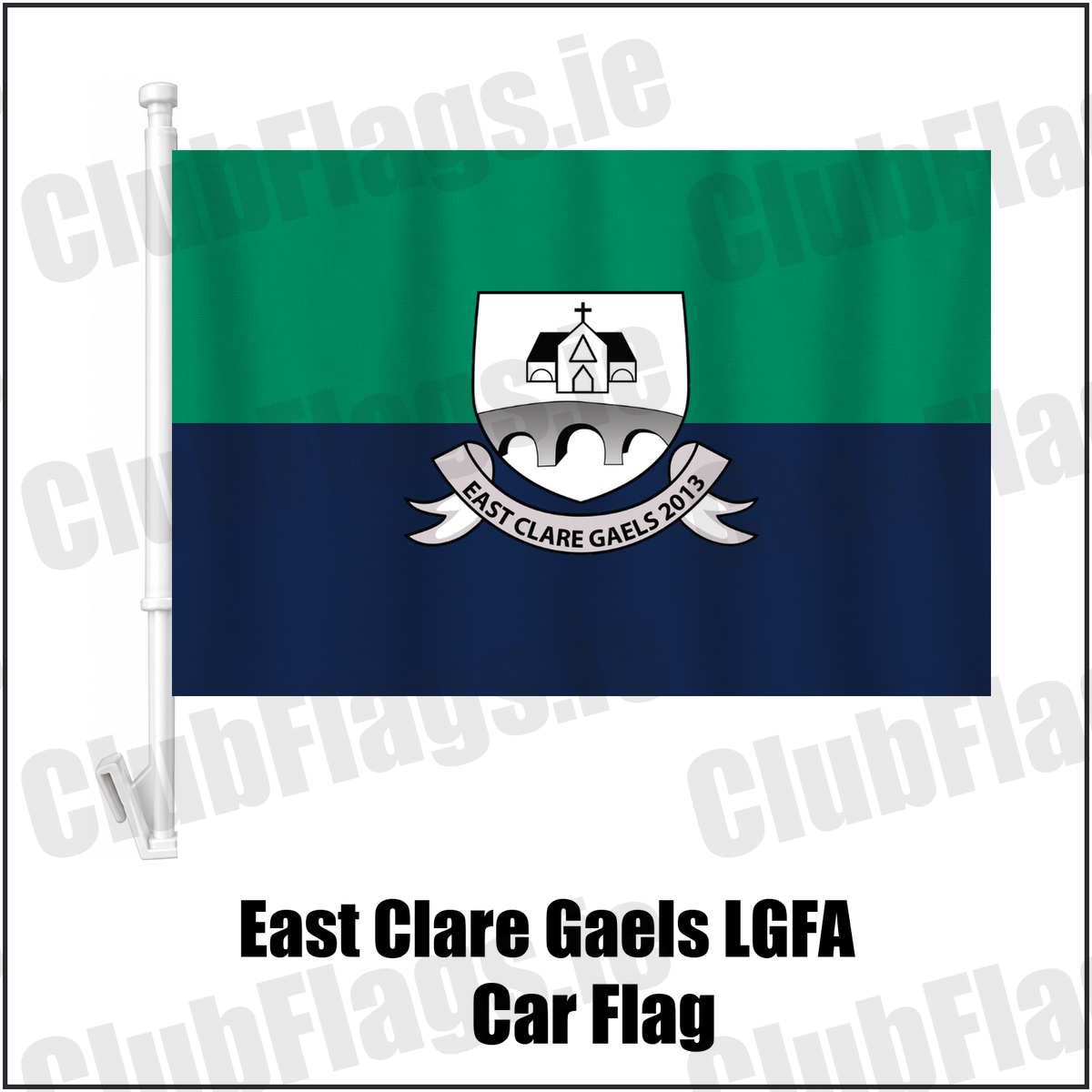East Clare Gaels LGFA Car Flag, featuring the club crest and green and navy and white colours; County Clare ladies Gaelic football. ClubFlags.ie.