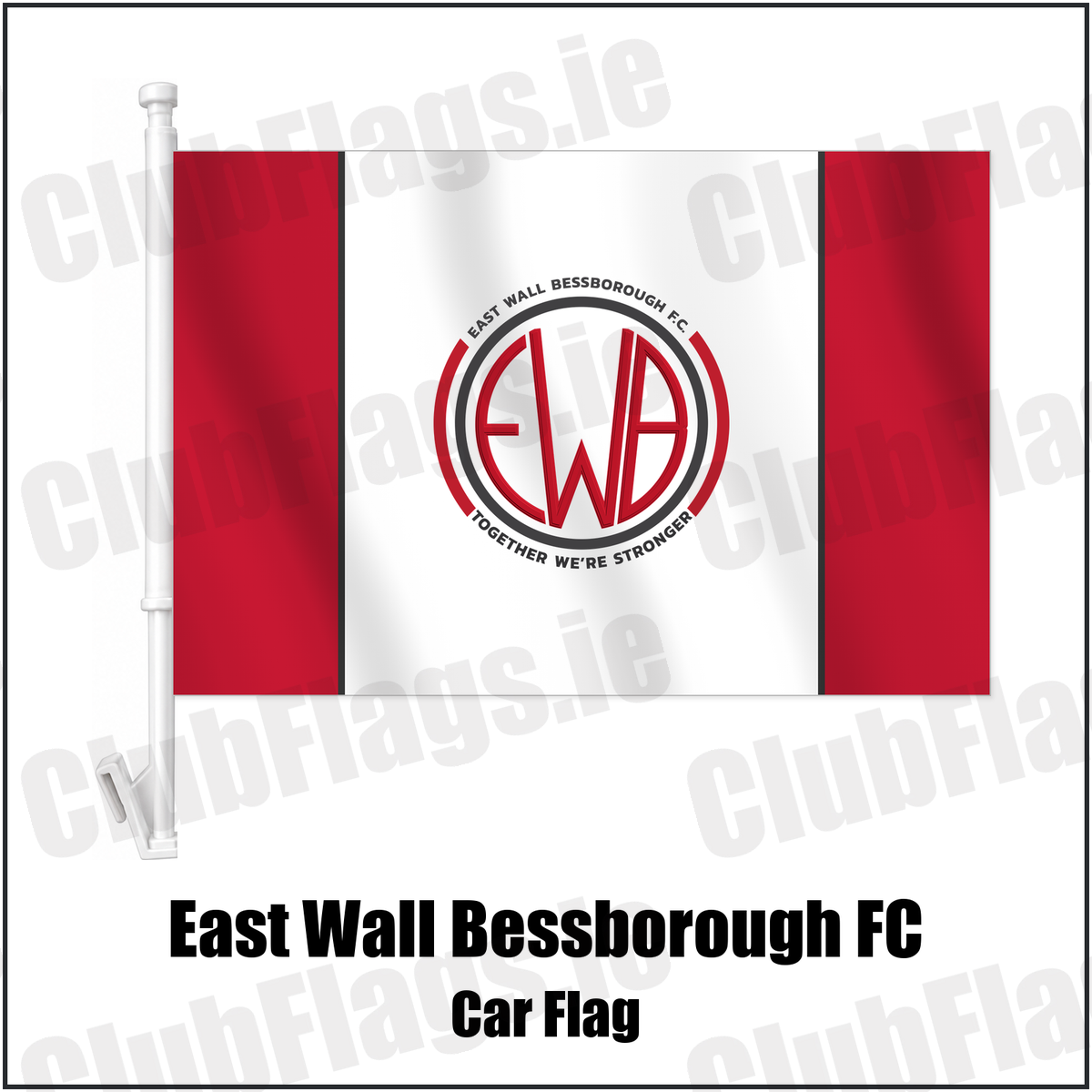 East Wall Bessborough FC Car Flag with the club crest and colours, Dublin Football - ClubFlags.ie